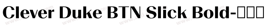 Clever Duke BTN Slick Bold字体转换